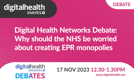 Digital Health Networks Debate Series: Why should the NHS be worried about creating EPR monopolies
