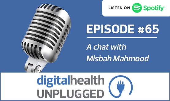 Digital Health Unplugged: A chat with Misbah Mahmood